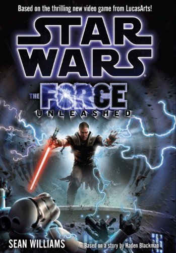 Imagen de archivo de Star Wars the Force Unleashed. Based on the Thrilling New Video Game From Lucasarts! a la venta por Half Price Books Inc.