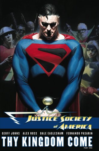 Justice Society of America: Thy Kingdom Come Pt. 1 (9781845767921) by Geoff Johns; Alex Ross