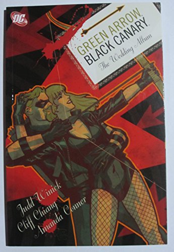 Green Arrow/Black Canary: The Wedding Album v. 1 (9781845768775) by Winick, Judd