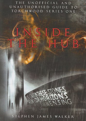 Beispielbild fr Inside the Hub: The Unofficial and Unauthorised Guide to Torchwood Series One: The Unofficial and Un zum Verkauf von medimops