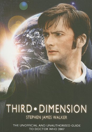 Beispielbild fr Third Dimension: The Unofficial and Unauthorised Guide to Doctor Who 2007 (Doctor Who Telos) zum Verkauf von medimops