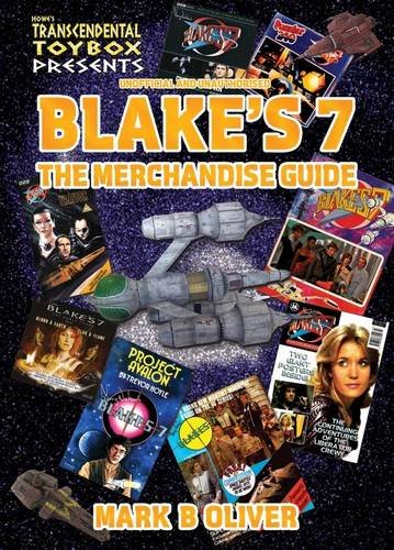 9781845830595: Blake's 7: The Merchandise Guide