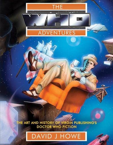 Beispielbild fr The Who Adventures: The Art and History of Virgin Publishing's Doctor Who Fiction zum Verkauf von Monster Bookshop