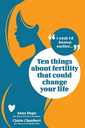 Stock image for Ten things about fertility that could change your life: Volume 1 (I Wish I'd Known Earlier) for sale by WorldofBooks