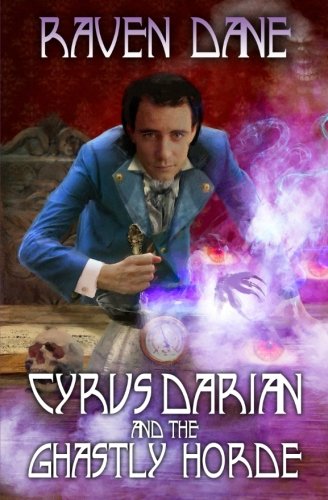 Beispielbild fr Cyrus Darian and The Ghastly Horde (The Misadventures of Cyrus Darian) zum Verkauf von Lucky's Textbooks