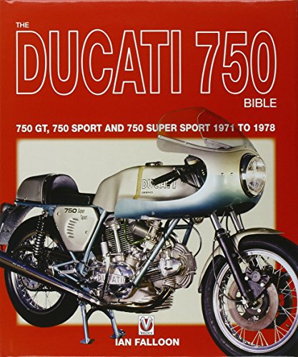 9781845840129: The Ducati 750 Bible: Covers the 750 GT, 750 Sport and 750 Super Sport 1971 to 1978
