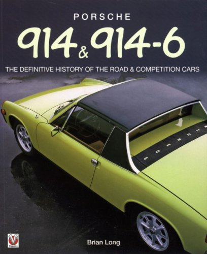 9781845840303: Porsche 914 & 914-6: The Definitive History of the Road & Competition Cars: The Definitive History of the Road and Competition Cars