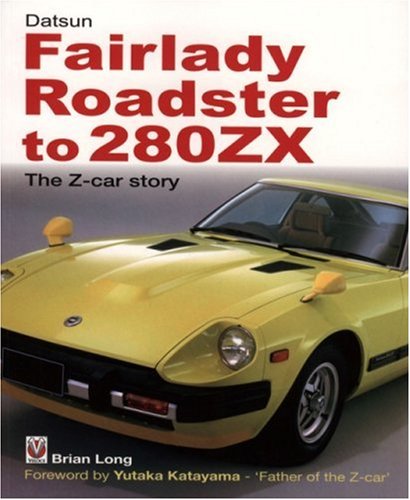 9781845840310: Datsun Fairlady Roadster to 280ZX: The Z-Car Story