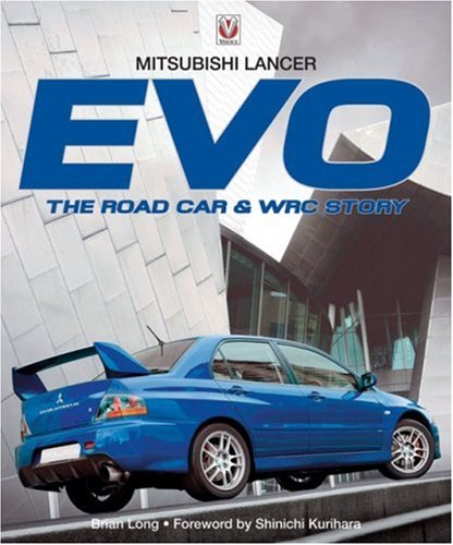 9781845840631: Mitsubishi Lancer Evo: The Road Car and WRC Story