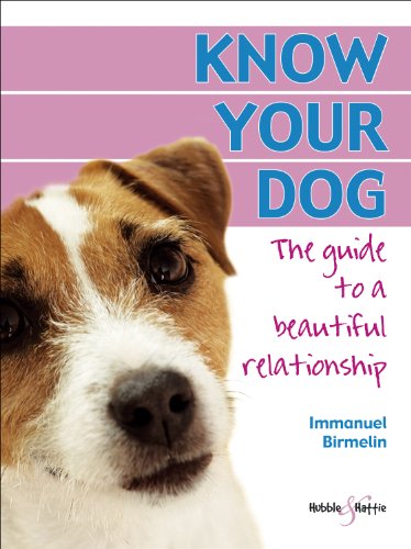 Beispielbild fr Know Your Dog: The Guide to a Beautiful Relationship zum Verkauf von MusicMagpie