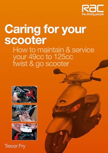 Stock image for Caring for Your Scooter : How to Maintain and Service Your 49cc to 125cc Twist and Go Scooter for sale by Better World Books