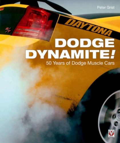 Imagen de archivo de Dodge Dynamite!: 50 Years of Dodge Muscle Cars a la venta por SecondSale