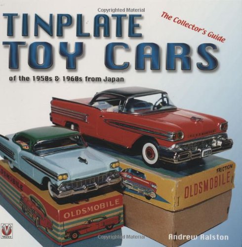 9781845841263: Tinplate Toy Cars: Of the 1950s & 1960s from Japan: The Collector's Guide