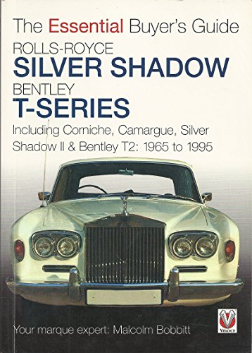 Imagen de archivo de Rolls-Royce Silver Shadow and Bentley T-Series (Essential Buyer's Guide) (Essential Buyer's Guide) (Essential Buyer's Guide Series): The Essential Buyer's Guide a la venta por WorldofBooks