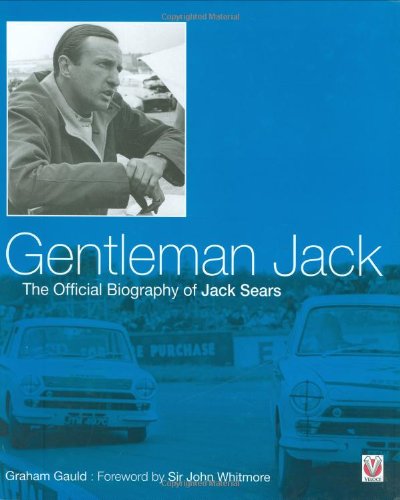 Stock image for Gentleman Jack: The Official Biography of Jack Sears for sale by Red-books ( Member of P.B.F.A. )