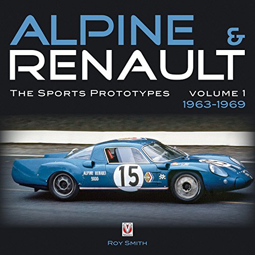 Stock image for Alpine Renault: The Sports Prototypes 1963 to 1969 for sale by GoldBooks