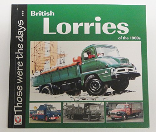 Beispielbild fr British Lorries of the 1960s (Those Were the Days Series) zum Verkauf von WorldofBooks