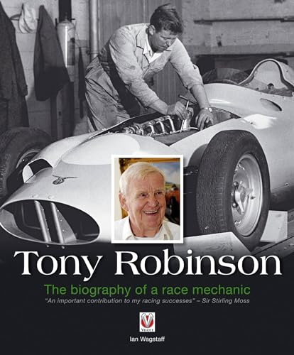 Stock image for Tony Robinson: The Biography of a Race Mechanic for sale by Red-books ( Member of P.B.F.A. )