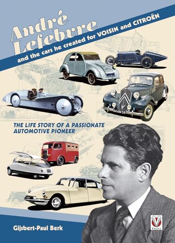 Beispielbild fr Andre Lefebvre and the Cars He Created at Voisin and Citroen zum Verkauf von GF Books, Inc.