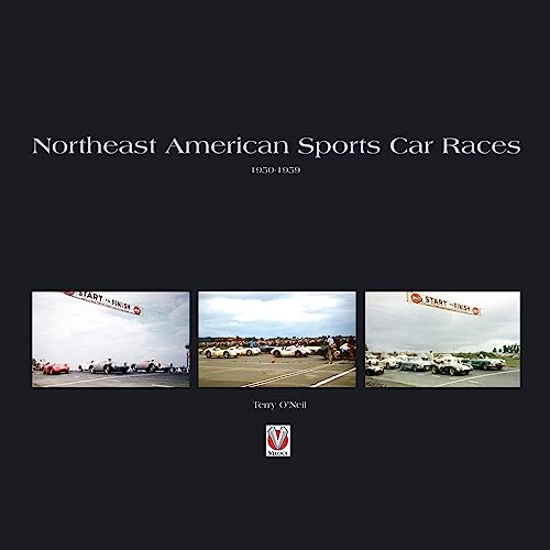 Northeast American Sports Car Races 1950-1959 - Neil, Terry O'