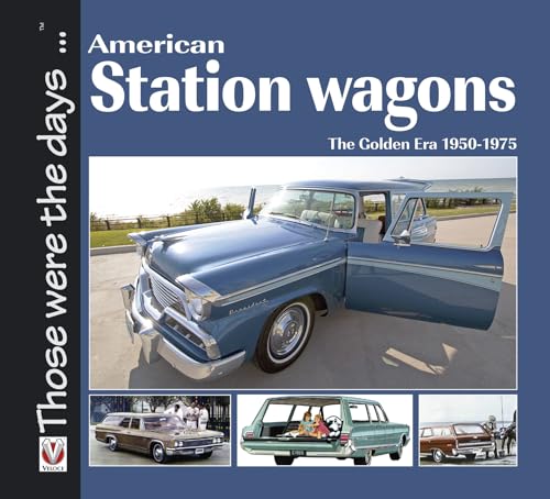 American Station Wagons - The Golden Era 1950-1975 (Paperback) - Norm Mort