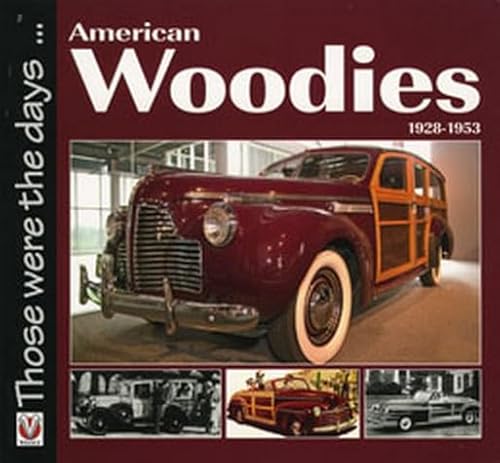 Imagen de archivo de American Woodies 1928-1953 (Those were the days.) a la venta por Half Price Books Inc.