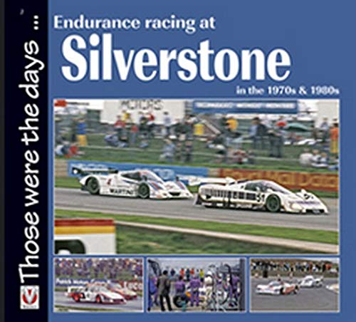 9781845842772: Endurance Racing at Silverstone in the 1970s & 1980s