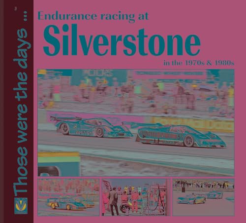 Stock image for Endurance Racing at Silverstone in the 1970s and 1980s for sale by Better World Books