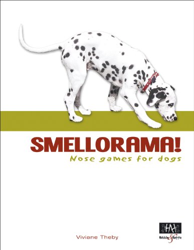 Beispielbild fr Smellorama! - Nose games for your dog: Nose Games for Dogs zum Verkauf von WorldofBooks