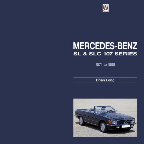 9781845842994: Mercedes-Benz SL and SLC: 107-series 1971 to 1989