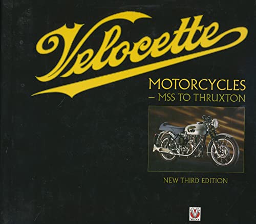 Velocette Motorcycles - MSS to Thruxton (New Third Edition)