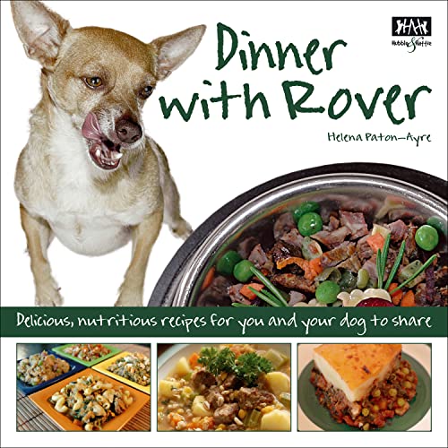 9781845843137: Dinner with Rover: Delicious, Nutritious Recipes for You and Your Dog to Share