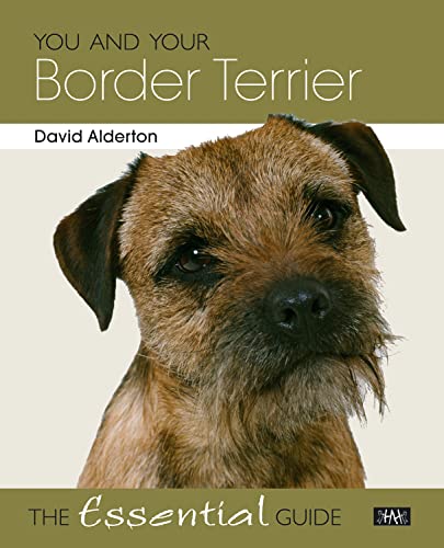 Imagen de archivo de You and Your Border Terrier: The Essential Guide a la venta por Revaluation Books