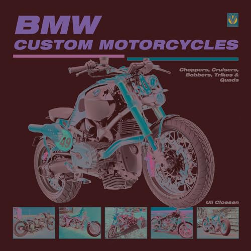 Imagen de archivo de BMW Custom Motorcycles: Choppers, Cruisers, Bobbers, Trikes & Quads a la venta por HPB-Diamond