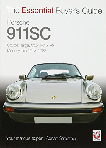 Stock image for Porsche 911 SC: Coupe, Targa, Cabriolet & RS Model years 1978-1983 (The Essential Buyer's Guide) for sale by Orion Tech