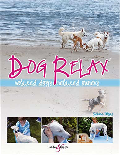 Beispielbild fr Dog Relax - Relaxed dogs, relaxed owners zum Verkauf von WorldofBooks