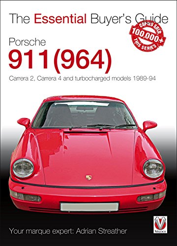 Essential Buyers Guide: Porsche 911 (964) Carrera 2, 4 and Turbocharged Models 1989-1994.