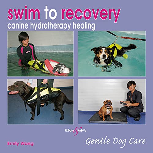 9781845843410: Swim to Recovery: Canine Hydrotherapy Healing (Gentle Dog Care)