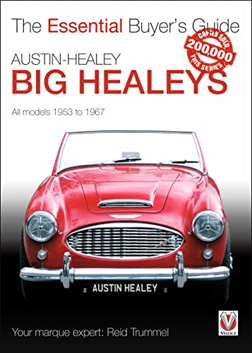 Beispielbild fr Austin-Healey Big Healeys: All Models 1953 to 1967 (The Essential Buyer's Guide) zum Verkauf von Save With Sam