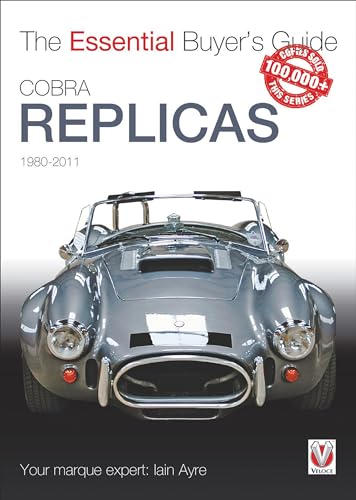 Stock image for Cobra Replicas 1980-2011 (The Essential Buyer's Guide) for sale by SecondSale