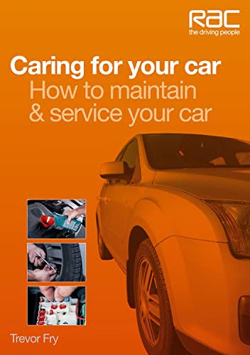 Stock image for Caring for Your Car: How to maintain & service your car (RAC Handbook) for sale by WorldofBooks