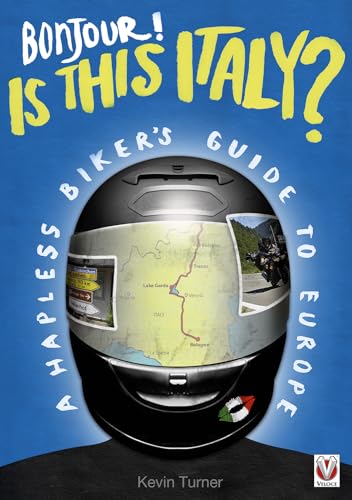 9781845843991: Bonjour - Is This Italy?: A Hapless Biker's Guide to Europe
