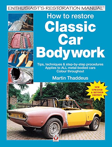 Beispielbild fr How to Restore Classic Car Bodywork: Tips, Techniques & Step-By-Step Procedures - Applies to All Meta-Bodied Cars (Enthusiast's Restoration Manual) zum Verkauf von BooksRun