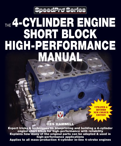 Stock image for The 4-Cylinder Engine Short Block High-Performance Manual: Updated and Revised New Colour Edition (Speedpro Series) for sale by Books Unplugged