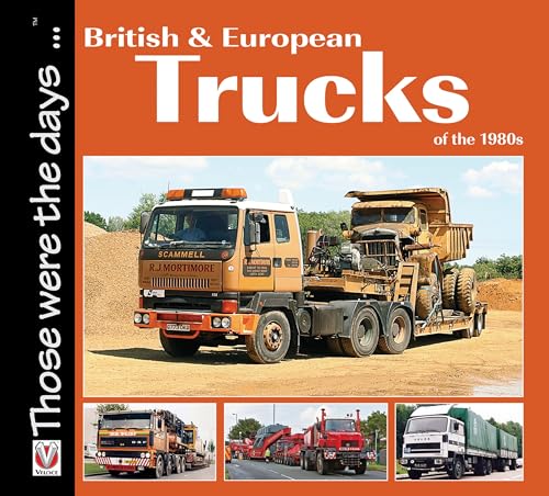 Stock image for British and European Trucks of the 1980s (Those were the days.) for sale by Books From California