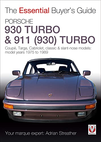Stock image for Porsche 930 Turbo & 911 (930 ) Turbo: Coup . Targa, Cabriolet, classic & slant-nose models: model years 1975 to 1989 (Essential Buyer's Guide Series): . Targa, Cabriolet, Classic & Slant-nose Models for sale by AwesomeBooks