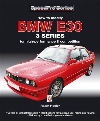 Stock image for How to Modify BMW E30 3 Series: For High-Performance and Competition (SpeedPro Series) for sale by Books Unplugged