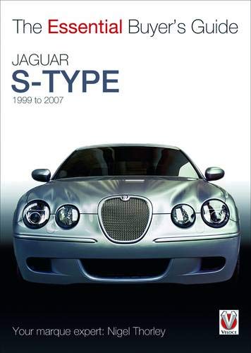 Stock image for Jaguar S-Type: 1999 to 2007 (The Essential Buyer's Guide) for sale by Half Price Books Inc.