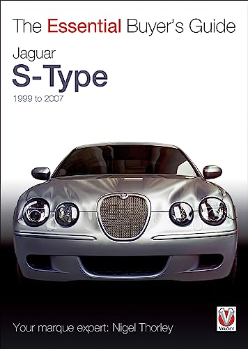 9781845844455: Jaguar S-Type - 1999 to 2007 - The Essential Buyer's Guide (Essential Buyer's Guide Series)