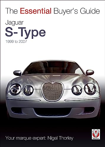 9781845844455: Jaguar S-Type: 1999 to 2007 (The Essential Buyer's Guide)